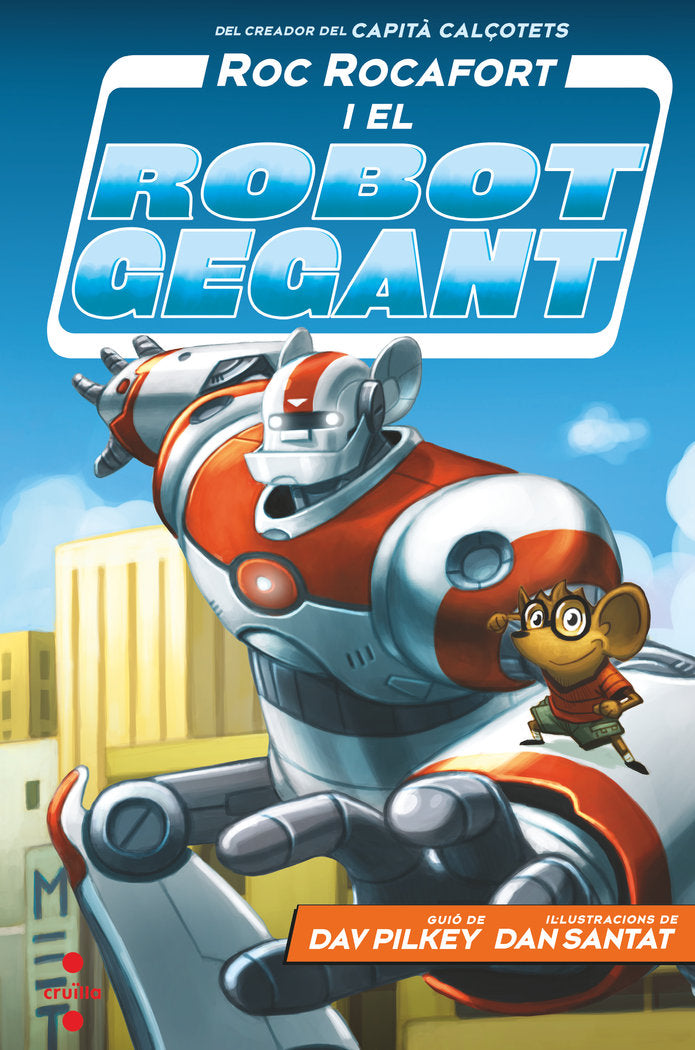C-RR.1 - Roc Rocafort i el robot gegant, de Pilkey, Dav | portada del libro