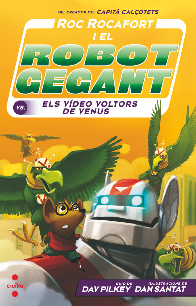 Roc Rocafort i el robot gegant contra els vídeo voltors de Venus, de Pilkey, Dav | portada del libro