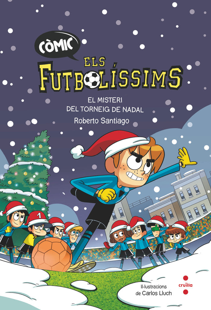 ELS FUTBOLISSIMS EL MISTERI DEL TORNEIG DE NADAL (COMIC), de SANTIAGO, ROBERTO | portada del libro