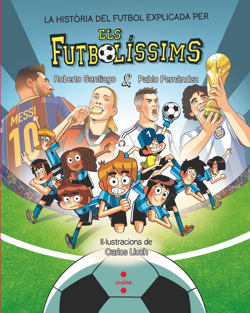 LA HISTORIA DEL FUTBOL EXPLICADA PELS FUTBOLISSIMS, de FERNANDEZ VAZQUEZ, PABLO | portada del libro
