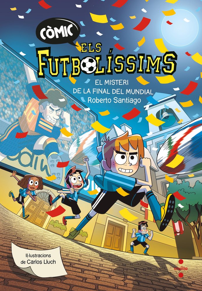 COMIC ELS FUTBOLISSIMS 4. EL MISTERI DE LA FINAL DEL MUNDIAL, de SANTIAGO | portada del libro