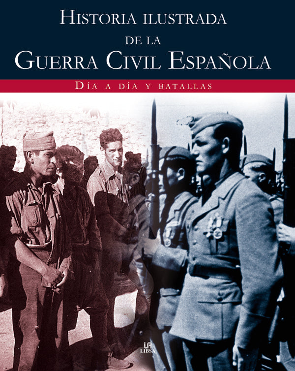 Historia Ilustrada de la Guerra Civil Española, de DE MIGUEL | portada del libro