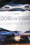 COCHES DE ENSUEÑOS. MAESTROS DEL DISEÑO LIBSA, de EDSALL | portada del libro