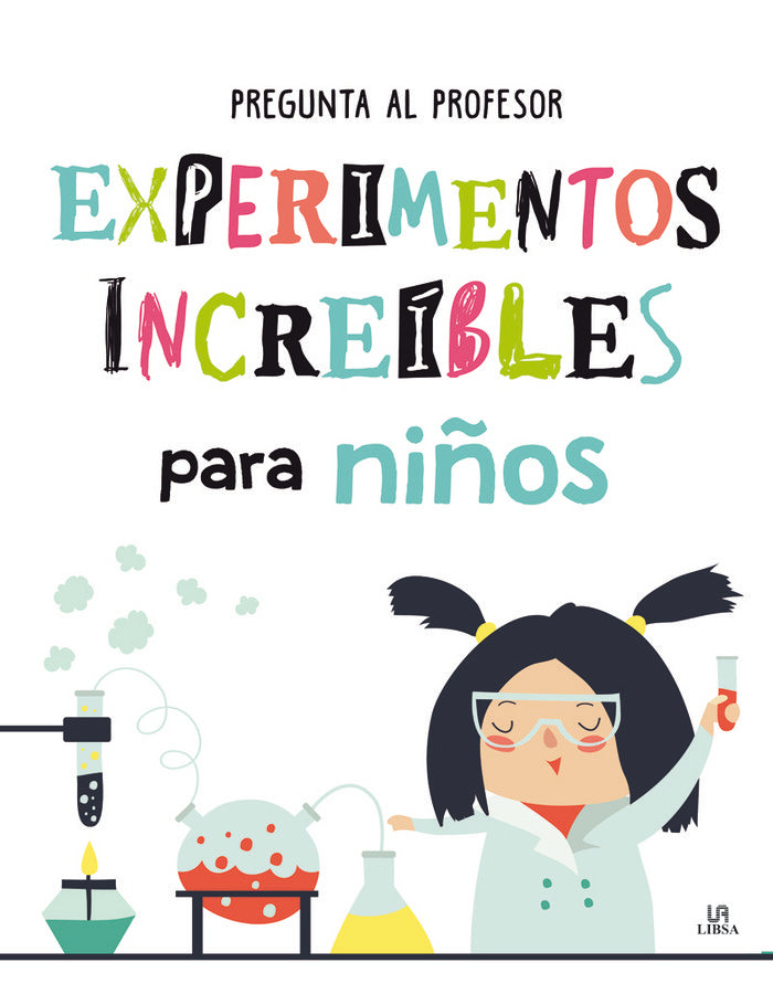 Experimentos Increíbles para Niños, de Penalva Comendador, Nuria | portada del libro