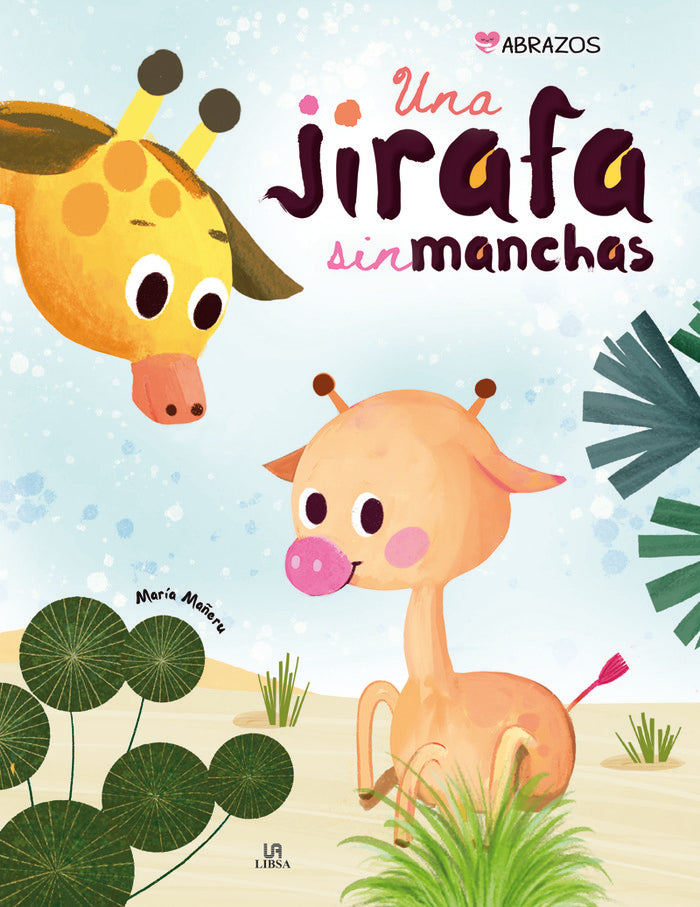 UNA JIRAFA SIN MANCHAS, de EQUIPO EDITORIAL | portada del libro