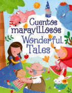 CUENTOS MARAVILLOSOS/WONDERFUL TALES, de Varios autores | portada del libro