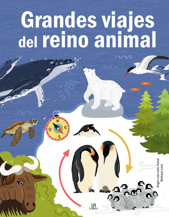 GRANDES VIAJES DEL REINO ANIMAL, de LEON PANAL, ANGEL LUIS | portada del libro