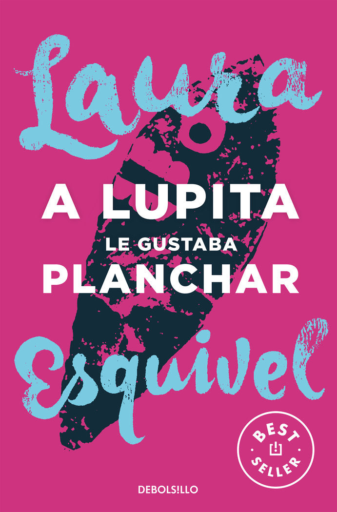 A Lupita le gustaba planchar, de Esquivel, Laura | portada del libro