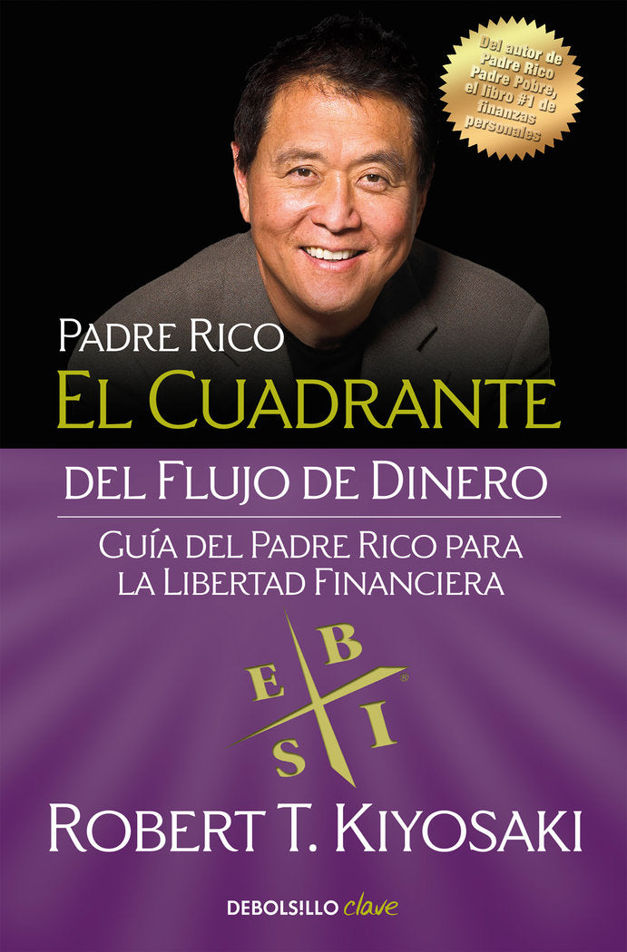 El cuadrante del flujo de dinero, de KIYOSAKI,ROBERT T. | portada del libro