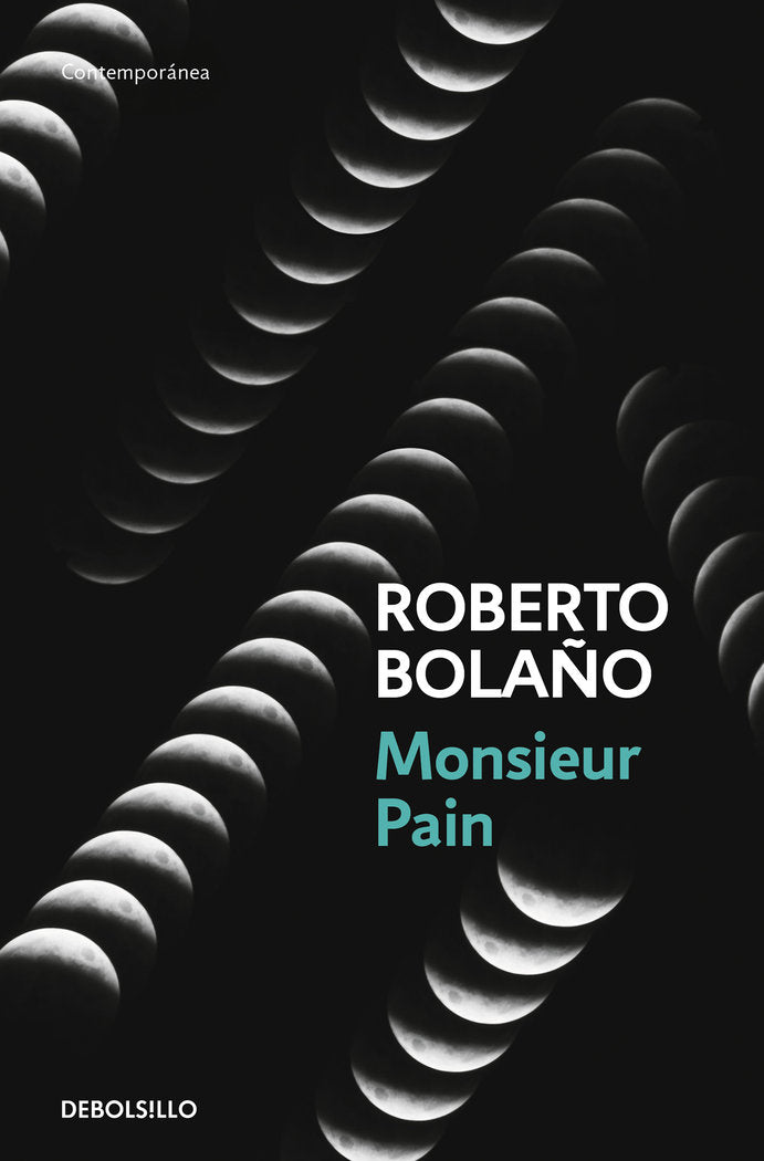 Monsieur Pain, de Bolaño, Roberto | portada del libro