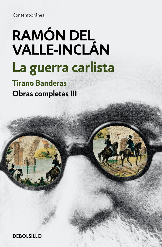 La guerra carlista. Tirano Banderas (Obras completas Valle-Inclán 3), de del Valle-Inclán, Ramón | portada del libro