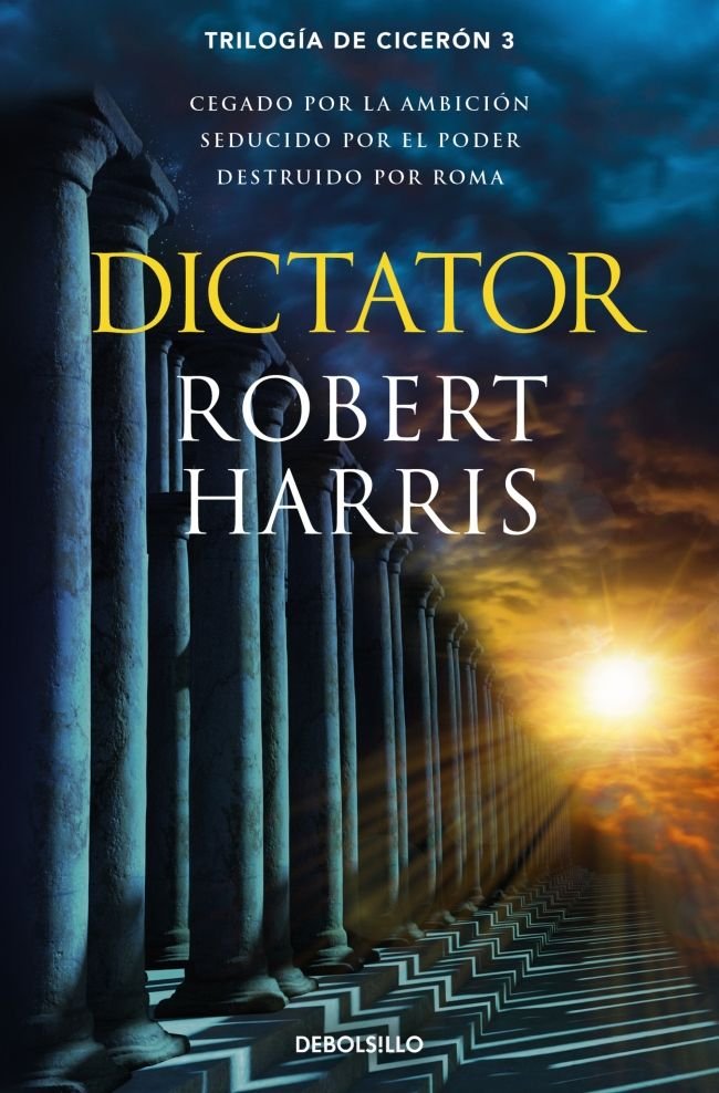 Dictator (Trilogía de Cicerón 3), de Harris, Robert | portada del libro