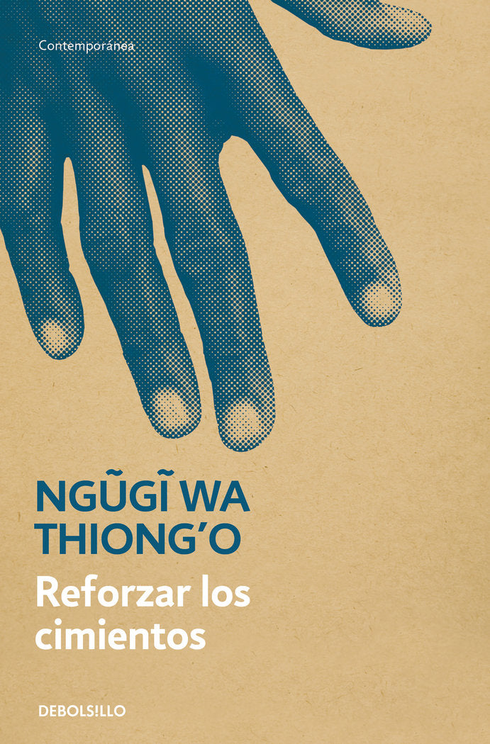 Reforzar los cimientos, de Thiong'o, Ngugi wa | portada del libro