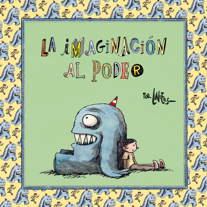 La imaginación al poder, de Liniers | portada del libro
