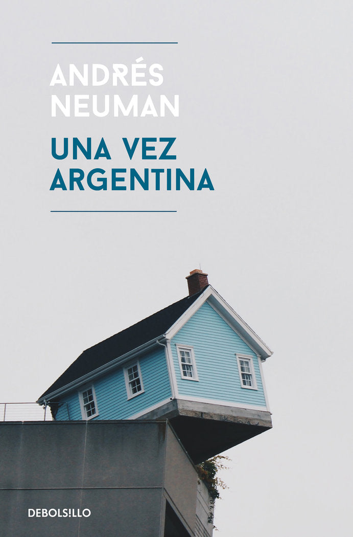 Una vez Argentina, de Neuman, Andrés | portada del libro