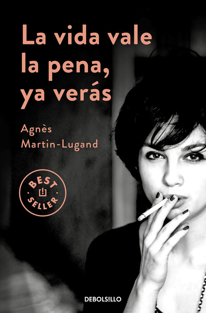 La vida vale la pena, ya verás, de Martin-Lugand, Agnès | portada del libro