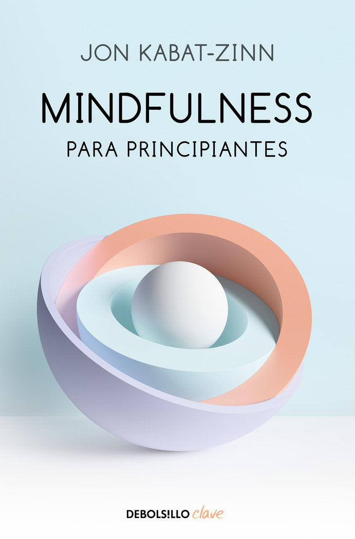 Mindfulness para principiantes, de KABAT-ZINN, JON | portada del libro