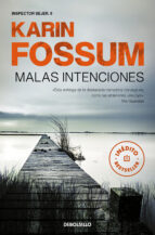 Malas intenciones (Inspector Sejer 9), de Karin Fossum | portada del libro