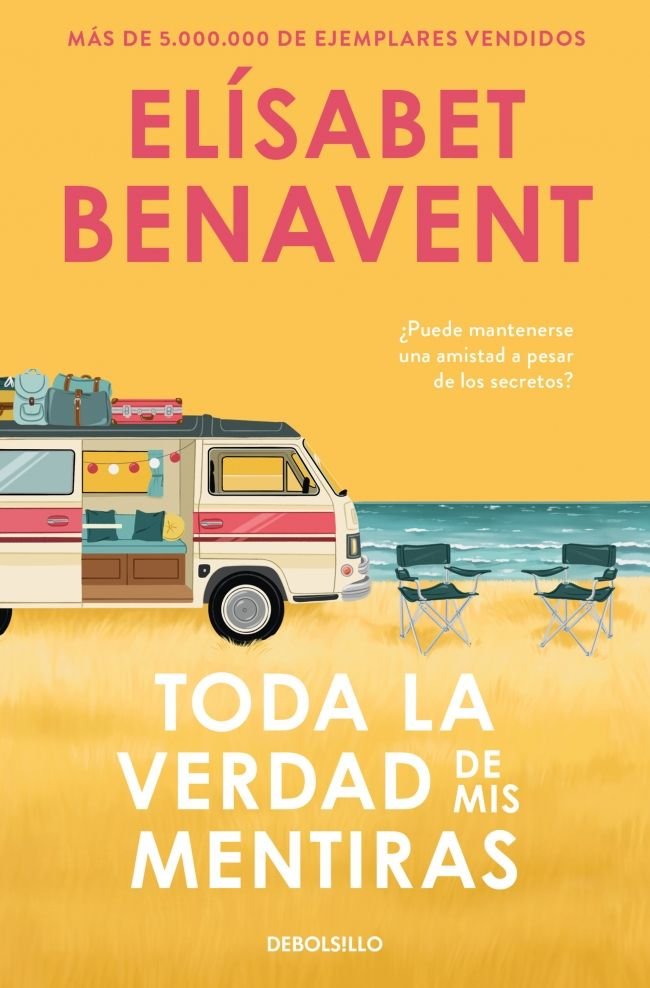 Toda la verdad de mis mentiras, de Benavent, Elísabet | portada del libro