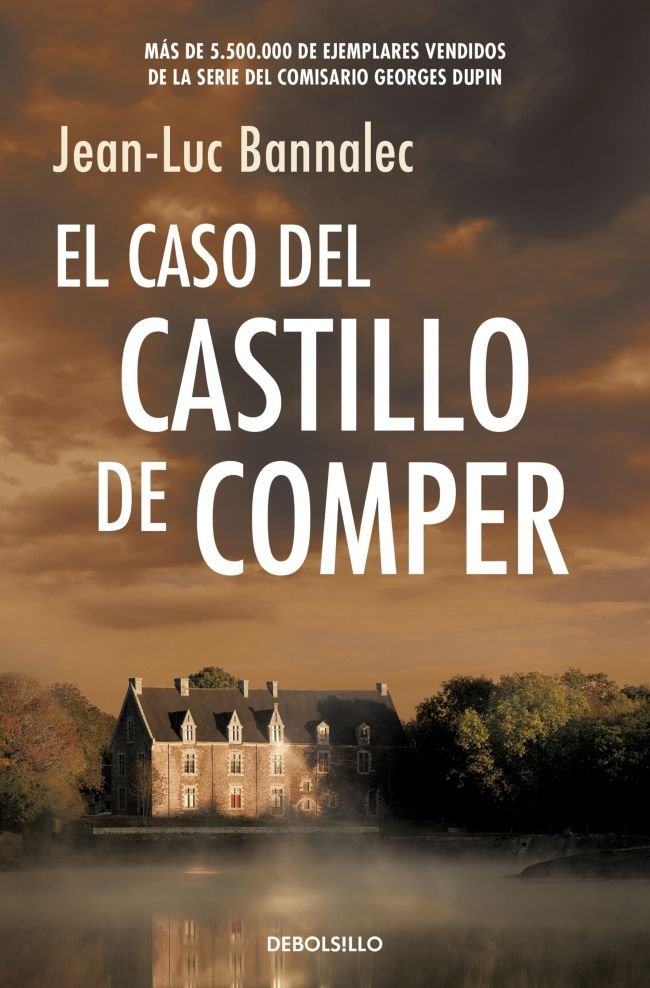 El caso del castillo de Comper (Comisario Dupin 7), de Bannalec, Jean-Luc | portada del libro
