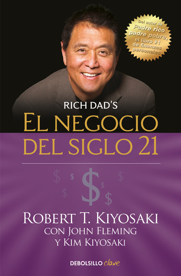 El negocio del siglo XXI, de Kiyosaki, Robert T. | portada del libro
