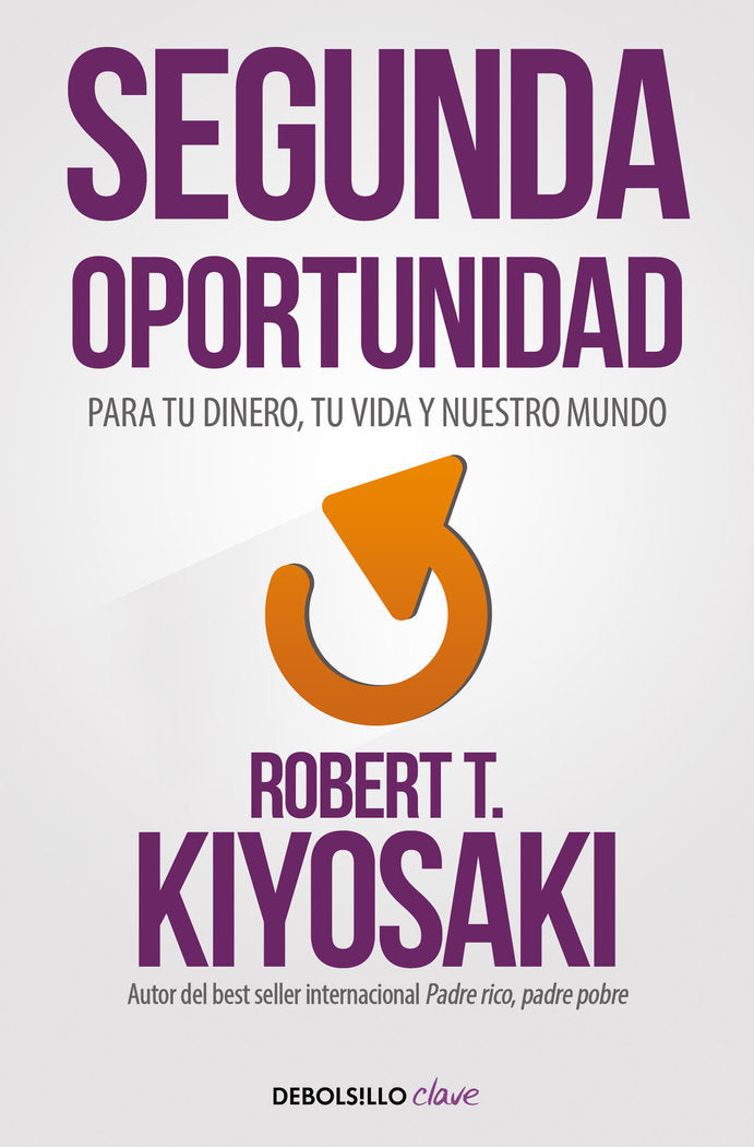 SEGUNDA OPORTUNIDAD, de KIYOSAKI, ROBERT T. | portada del libro