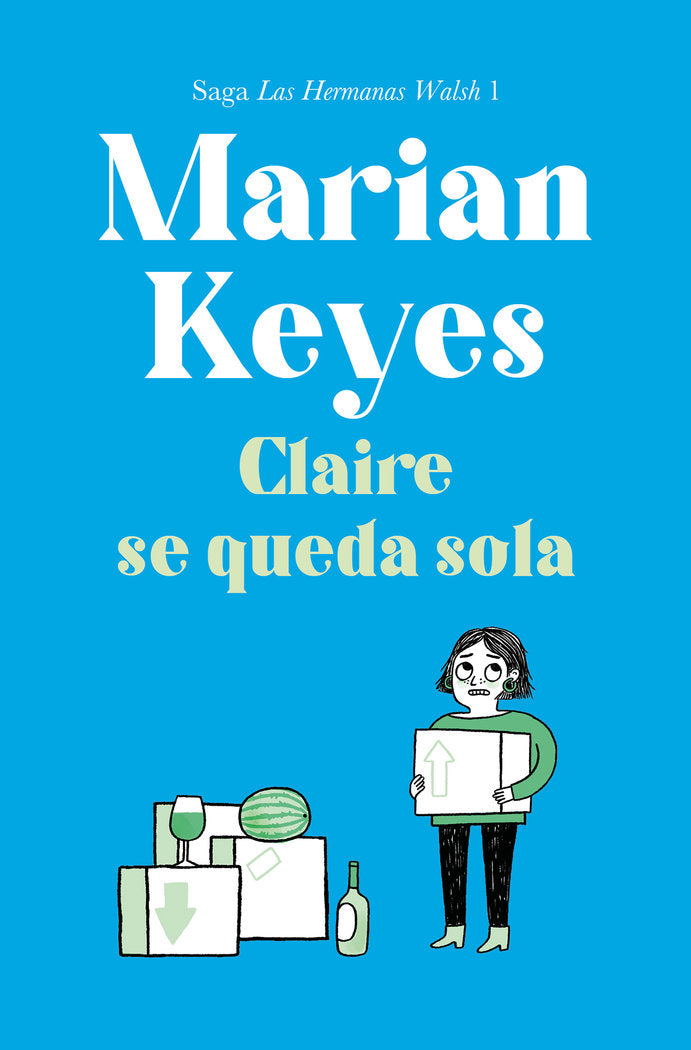 CLAIRE SE QUEDA SOLA (FAMILIA WALSH 1), de KEYES, MARIAN | portada del libro