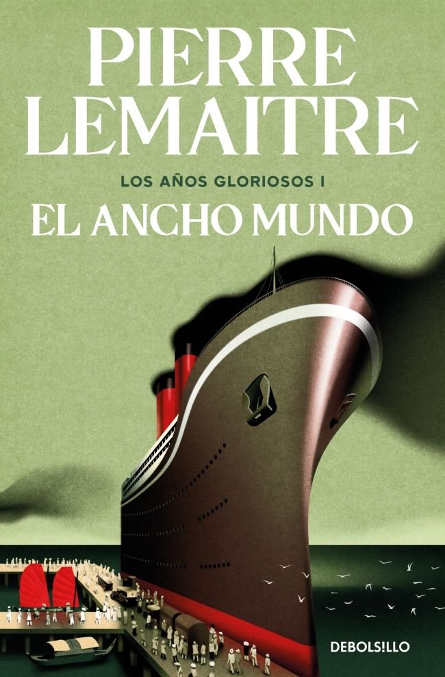 EL ANCHO MUNDO LOS AÑOS GLORIOSOS 1, de PIERRE LEMAITRE | portada del libro