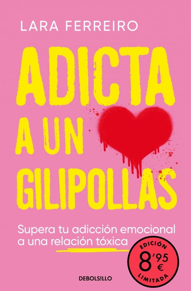 ADICTA A UN GILIPOLLAS (CAMPAÑA EDICION LIMITADA), de FERREIRO, LARA | portada del libro