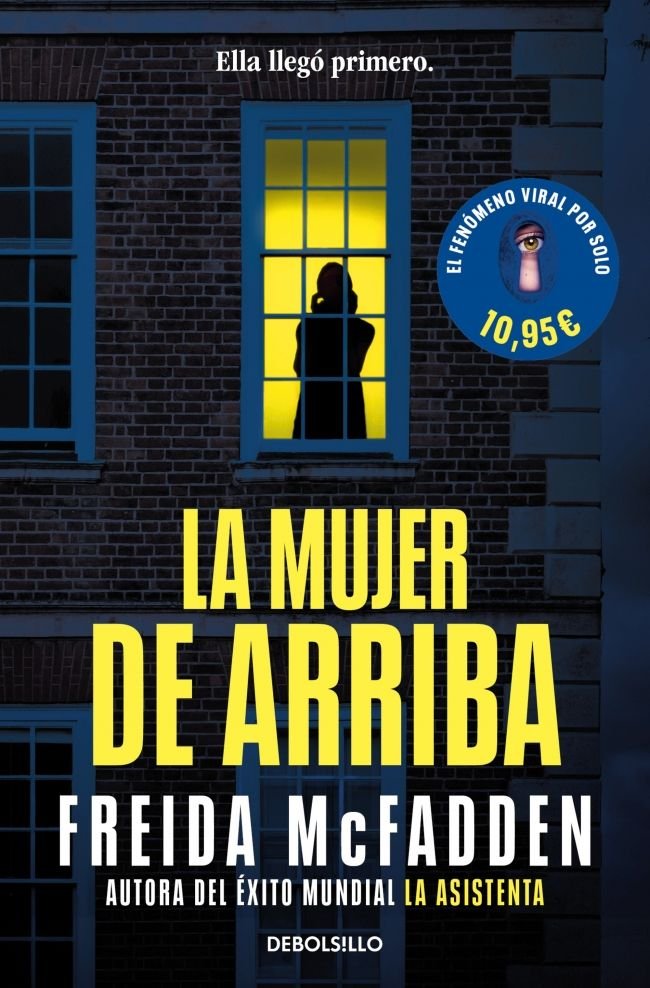 La mujer de arriba, de FREIDA MCFADDEN | portada del libro