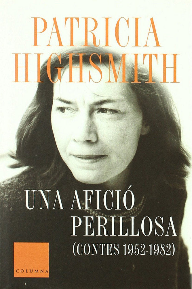 UNA AFICIÓ PERILLOSA, de Highsmith | portada del libro