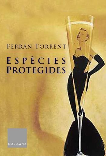 Espècies protegides, de Torrent, Ferran | portada del libro