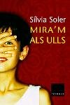 Mira'm als ulls, de Soler i Guasch, Sílvia | portada del libro