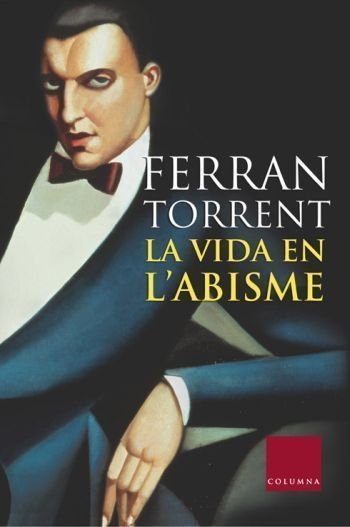 La vida en l'abisme, de Torrent, Ferran | portada del libro