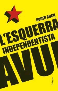 L'esquerra independentista avui, de Buch Ros | portada del libro