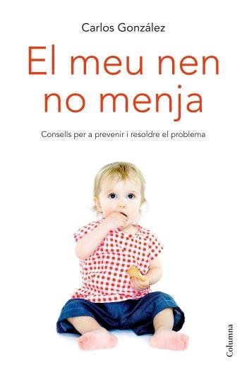 El meu nen no menja, de González, Carlos | portada del libro