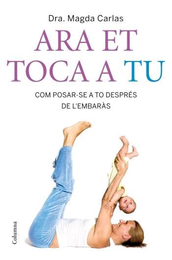 Ara et toca a tu, de MAGDALENA CARLAS ANGELATS | portada del libro