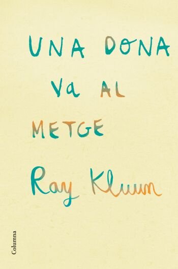 Una dona va al metge, de Kluun, Ray | portada del libro