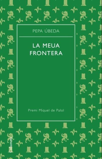 La meua frontera, de Úbeda Iranzo | portada del libro
