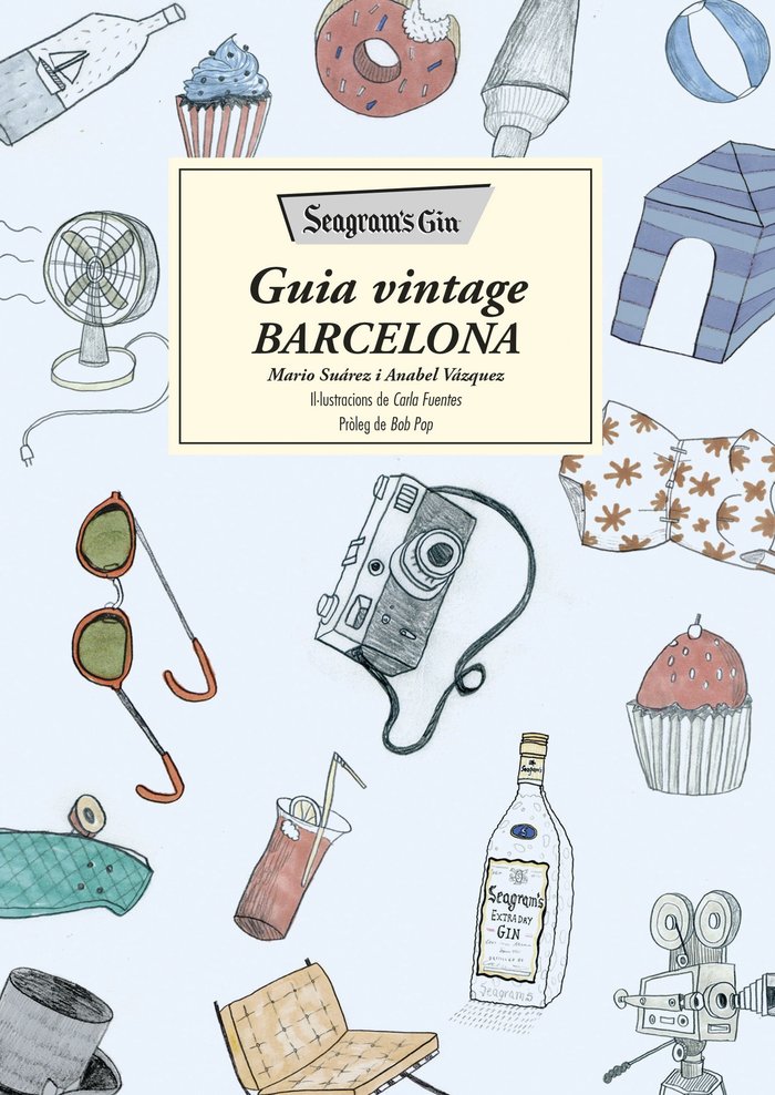 Seagram's Gin. Guia vintage BARCELONA, de Suárez, Mario | portada del libro