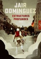ESTRUCTURES PROFUNDES, de Jair Dominguez | portada del libro