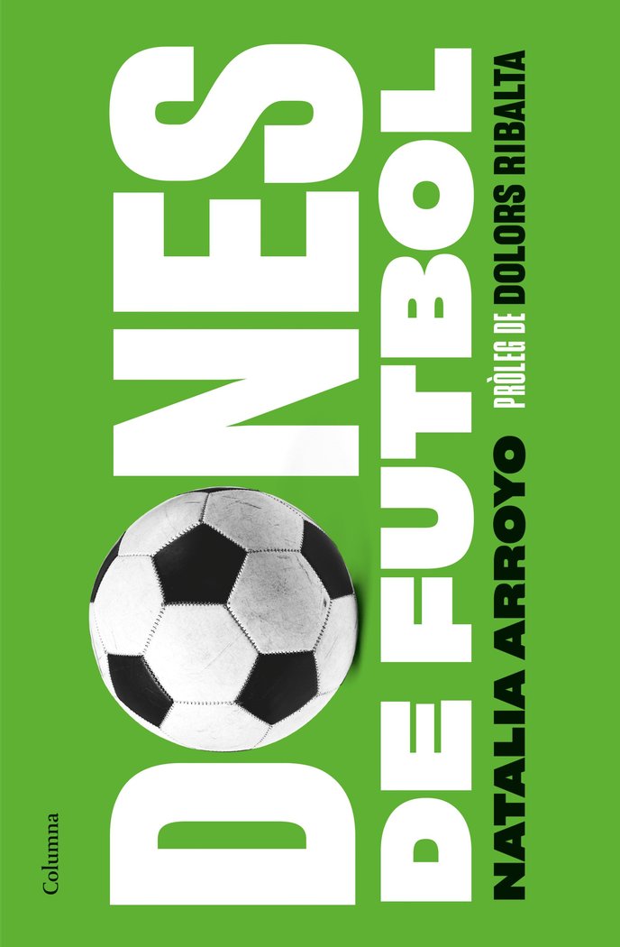 DONES DE FUTBOL, de ARROYO CLAVELL, NATALIA | portada del libro