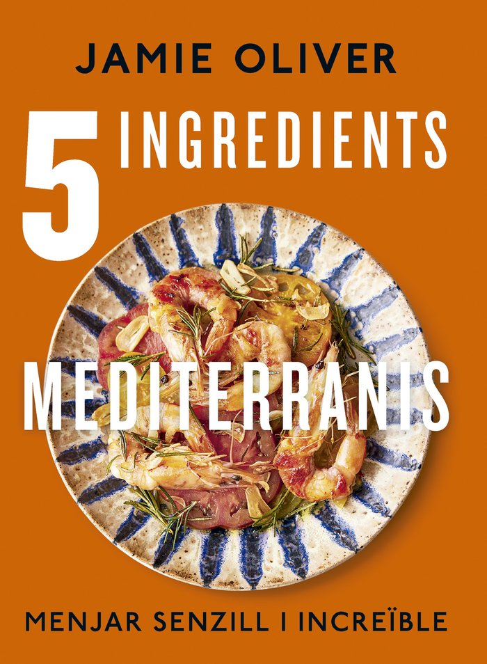 5 INGREDIENTS MEDITERRANIS, de OLIVER, JAMIE | portada del libro