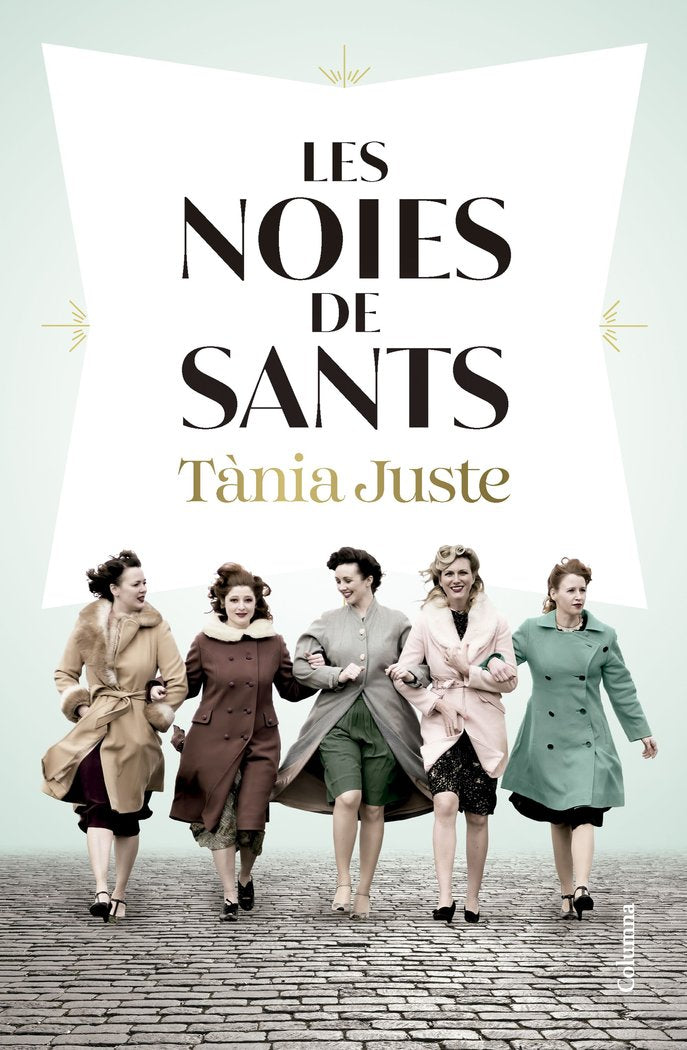 Les noies de Sants, de JUSTE, TANIA | portada del libro