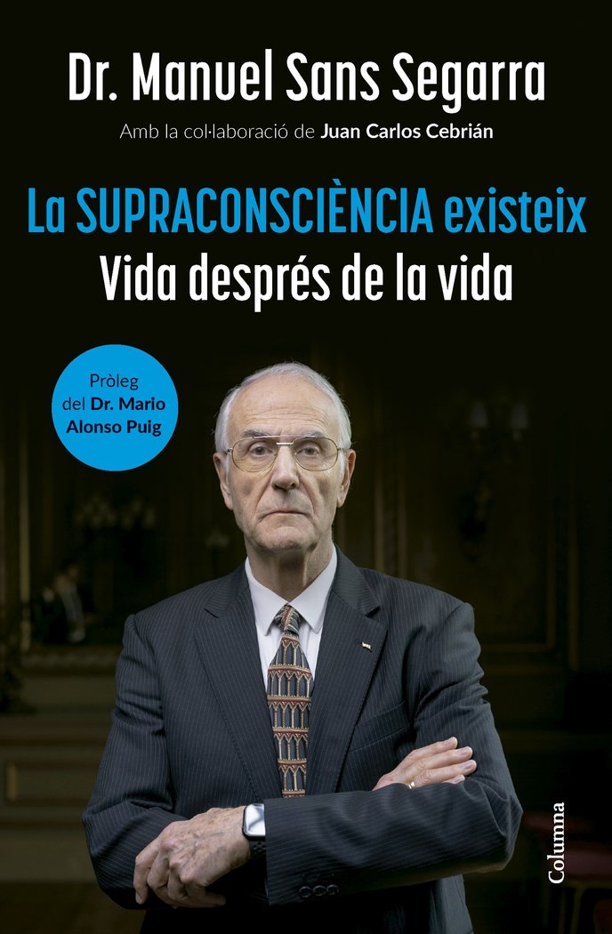 LA SUPRACONSCIENCIA EXISTEIX, de DR. MANUEL SANS SEGARRA | portada del libro