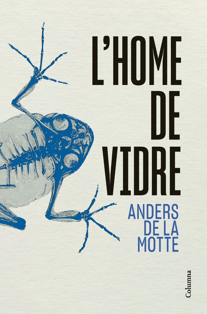 L'HOME DE VIDRE, de MOTTE, ANDERS DE LA | portada del libro