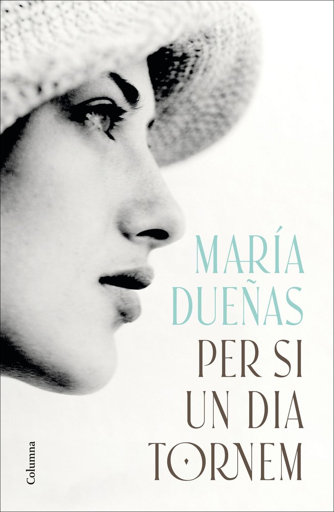 PER SI UN DIA TORNEM, de DUEÑAS, MARIA | portada del libro