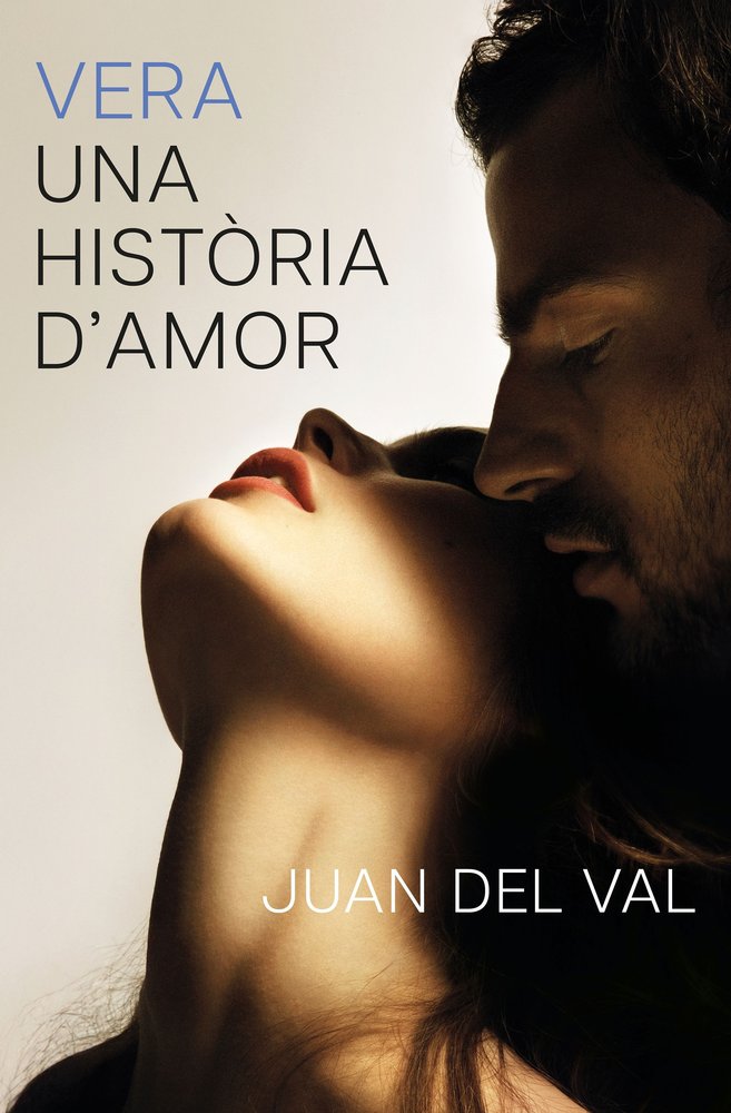 VERA UNA HISTORIA D'AMOR PREMI PLANETA 2025, de VAL, JUAN DEL | portada del libro