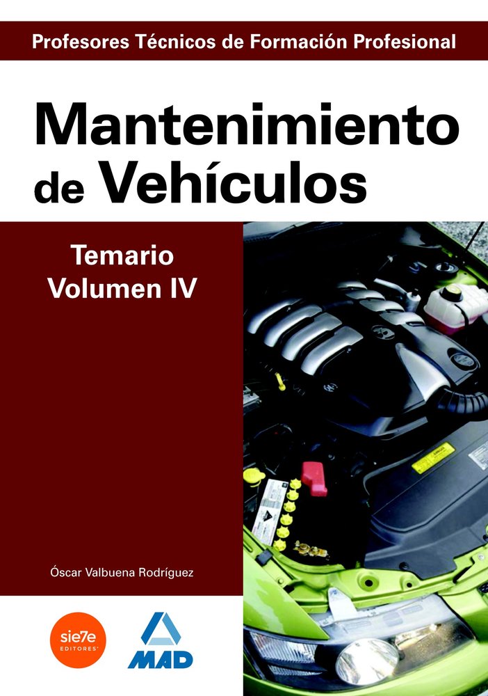Cuerpo de Profesores Técnicos de Formación Profesional. Mantenimiento de Veh¡culos. Temario. Volumen, de VALBUENA RODRIGUEZ,