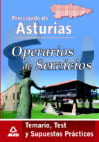 Operarios de servicios del principado de asturias. Temario, test y supuestos prácticos, de Varios autores | portada del libro